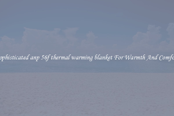 Sophisticated anp 56f thermal warming blanket For Warmth And Comfort