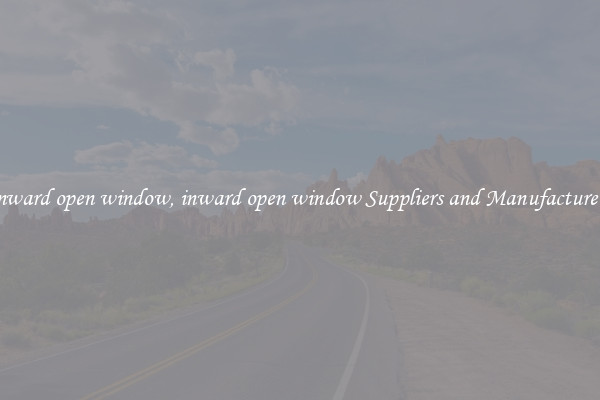 inward open window, inward open window Suppliers and Manufacturers