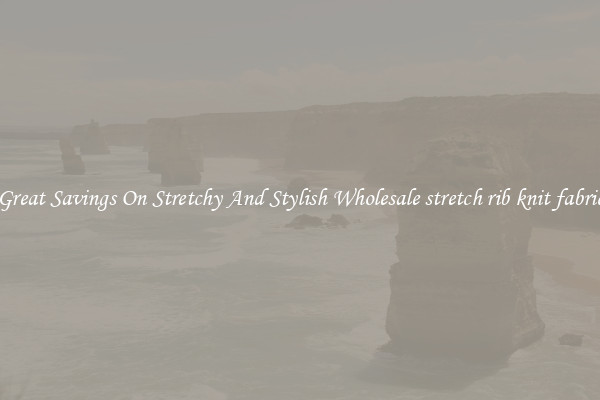 Great Savings On Stretchy And Stylish Wholesale stretch rib knit fabric