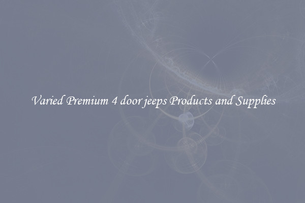Varied Premium 4 door jeeps Products and Supplies