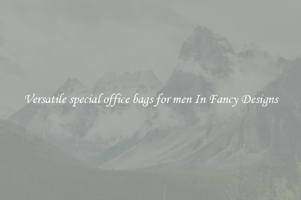 Versatile special office bags for men In Fancy Designs