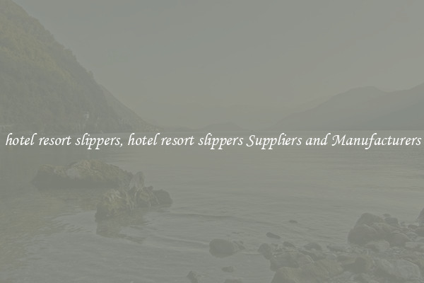hotel resort slippers, hotel resort slippers Suppliers and Manufacturers