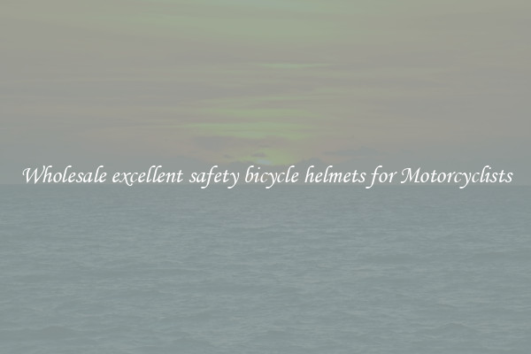 Wholesale excellent safety bicycle helmets for Motorcyclists