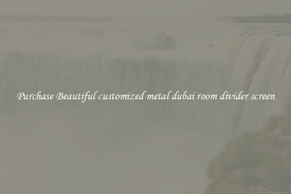 Purchase Beautiful customized metal dubai room divider screen