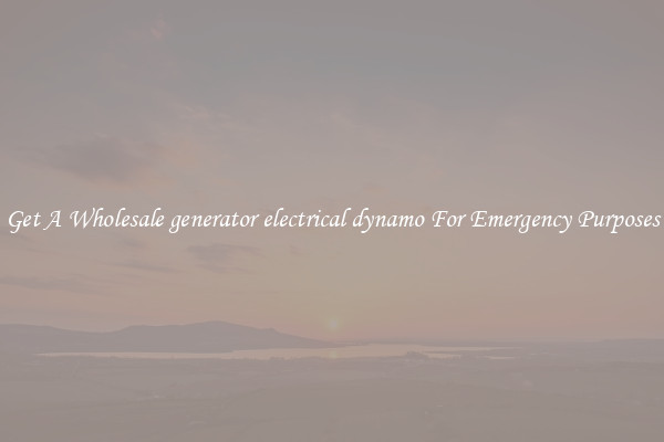 Get A Wholesale generator electrical dynamo For Emergency Purposes