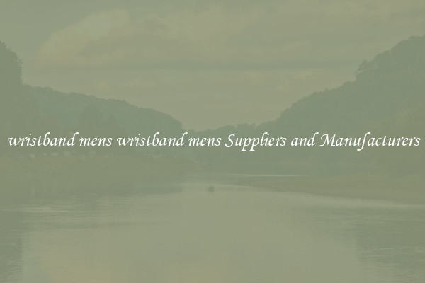 wristband mens wristband mens Suppliers and Manufacturers