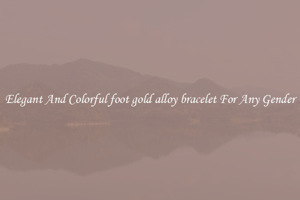 Elegant And Colorful foot gold alloy bracelet For Any Gender