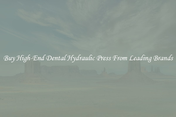 Buy High-End Dental Hydraulic Press From Leading Brands